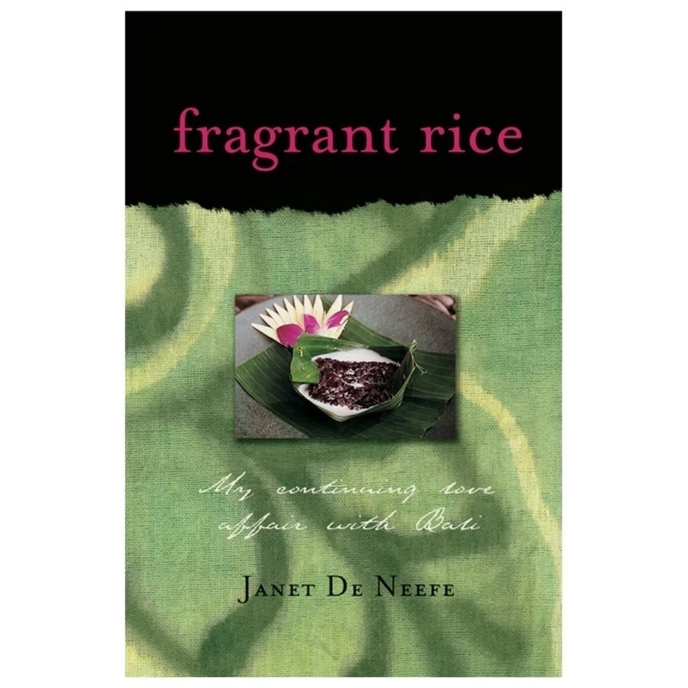 Fragrant Rice by Janet De Neefe Paperback Book